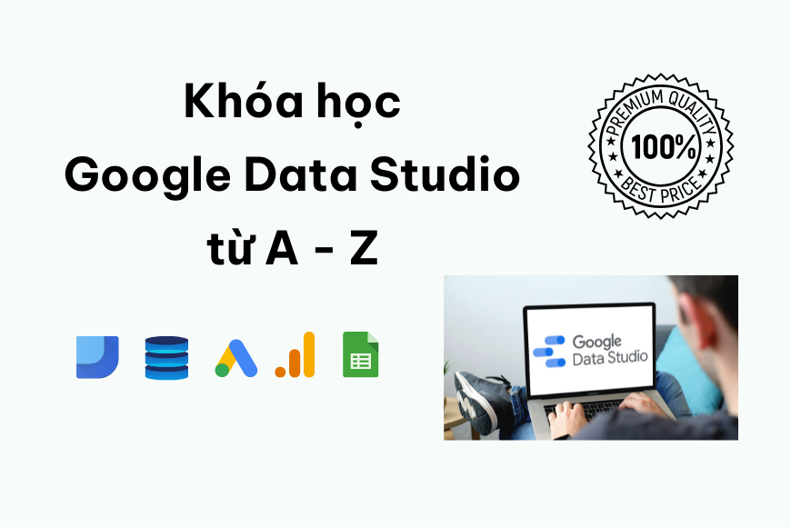 Khóa học Google Data Studio từ A - Z